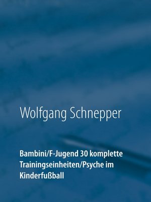 cover image of Bambini / F-Jugend 30 komplette Trainingseinheiten / Psyche im Kinderfußball